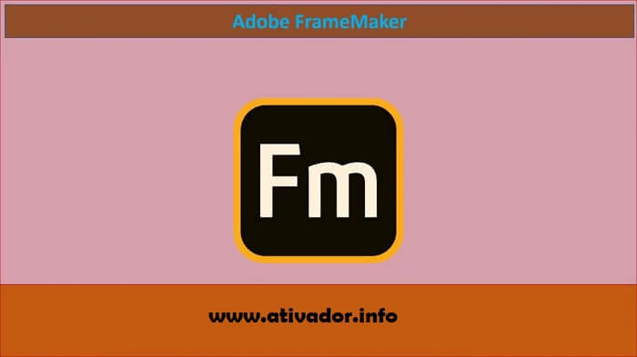 Baixar Adobe FrameMaker 2024 v17.0.2.431 Crackeado PT-BR